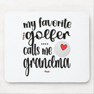 My Favourite Golfer Calls Me Grandma Golf Grandma  Mouse Pad