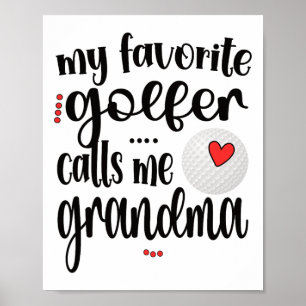 My Favourite Golfer Calls Me Grandma Golf Grandma Poster
