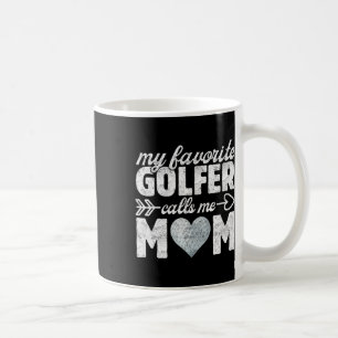 My Favourite Golfer Calls Me Mum Funny Golf Mummy Coffee Mug