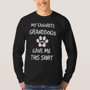 My Favourite Granddogs Gave Me This Dog Grandpare T-Shirt