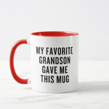 My Favourite Grandson Gave Me This Mug Funny