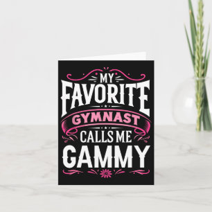 My Favourite Gymnast Calls Me Gammy Gymnastics  Card