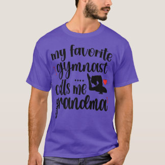 My Favourite Gymnast Calls Me Grandma Gymnastics G T-Shirt
