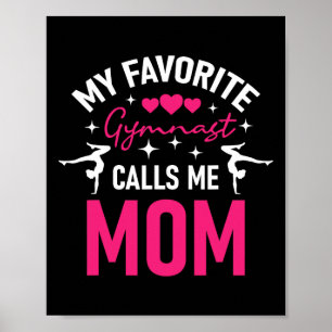 My Favourite Gymnast Calls Me Mum - Gymnastics Che Poster