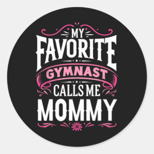 My Favourite Gymnast Calls Me Mummy Gymnastics Classic Round Sticker