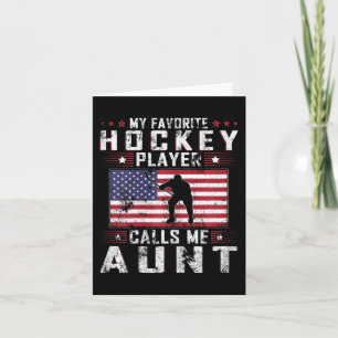 My Favourite Hockey Player Calls Me Aunt Mother Da Card