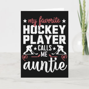 My Favourite Hockey Player Calls Me Auntie Hockey Card