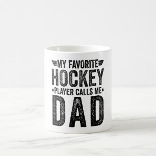 My Favourite Hockey Player Calls Me Dad Coffee Mug