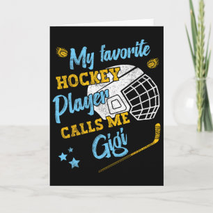 My Favourite Hockey Player Calls Me Gigi Card