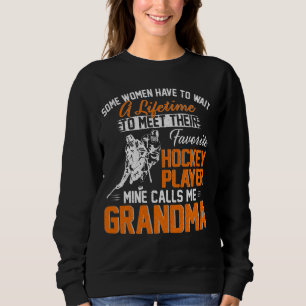 My Favourite Hockey Player Calls Me Grandma Gift F Sweatshirt