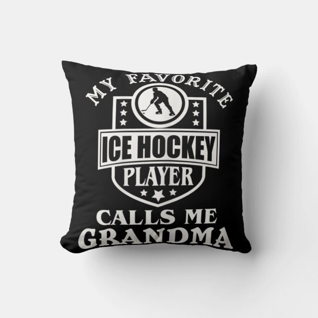 My Favourite Hockey Player Calls Me Grandma Ice Ho Cushion (Front)