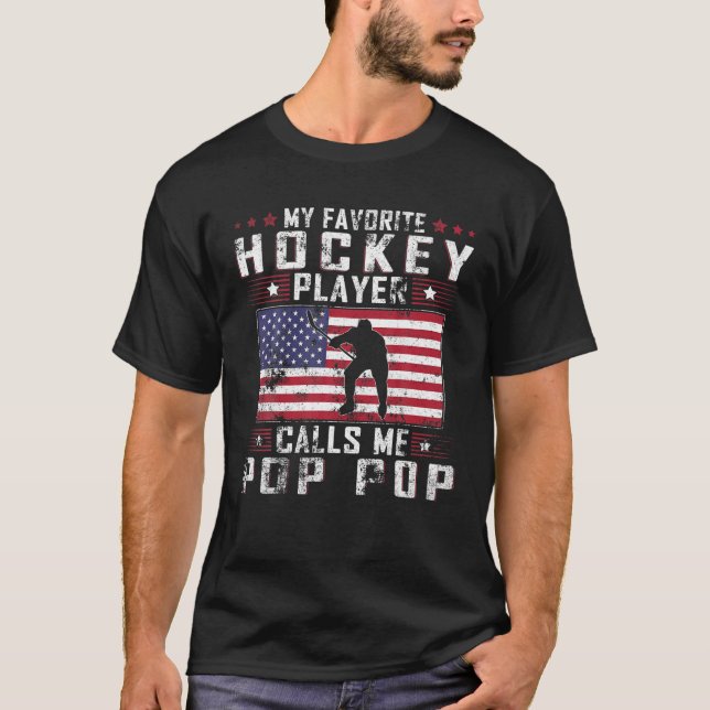 My Favourite Hockey Player Calls Me Pop Pop Father T-Shirt (Front)