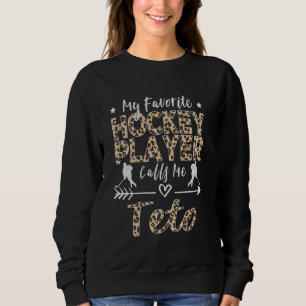 My Favourite Hockey Player Calls Me Teto Albanian Sweatshirt