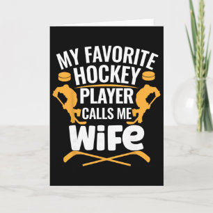 My Favourite Hockey Player Calls Me Wife  Card