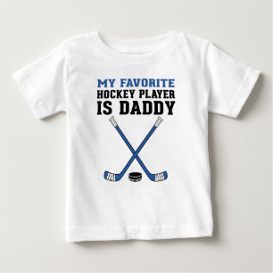 My Favourite Hockey Player is Daddy Blue Sticks Baby T-Shirt