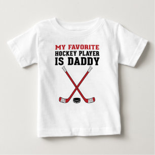 My Favourite Hockey Player is Daddy Red Sticks Baby T-Shirt