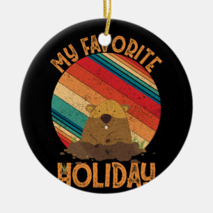 My Favourite Holiday Ground Hog Sunset Groundhog Ceramic Ornament