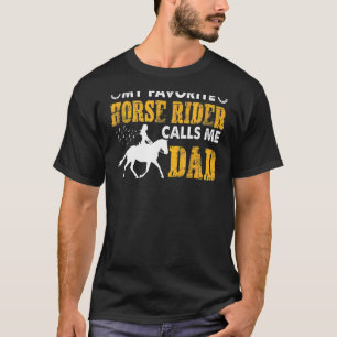 My Favourite Horse Rider Calls Me Dad Father's Day T-Shirt