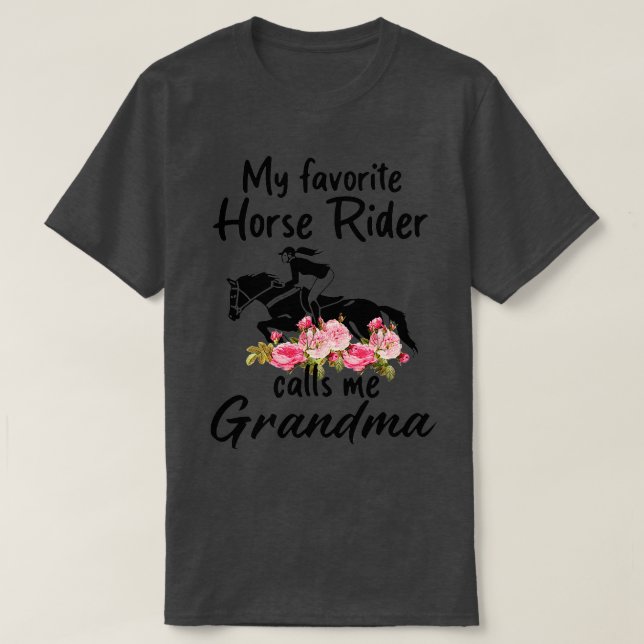 My Favourite Horse Rider Calls Me grandma Funny Mo T-Shirt (Design Front)