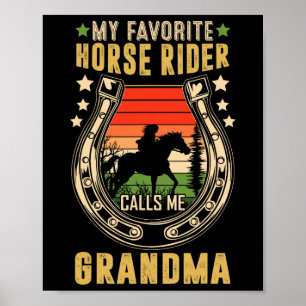 My Favourite Horse Rider Calls Me Grandma Mothers Poster