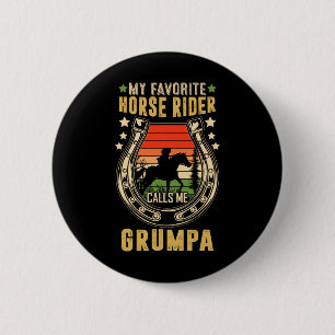 My Favourite Horse Rider Calls Me Grumpa Fathers D 6 Cm Round Badge