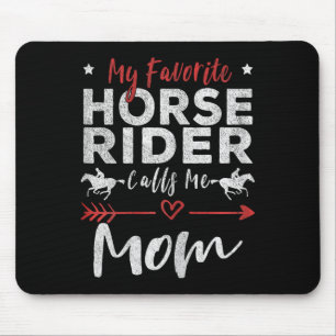 My Favourite Horse Rider Calls Me Mum Horseback Ri Mouse Pad