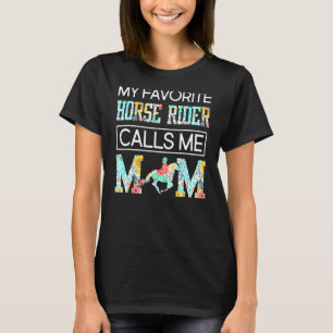 My Favourite Horse Rider Calls Me Mum Mother's Da T-Shirt