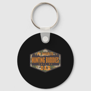 My Favourite Hunting Buddies Call Me Dad Key Ring