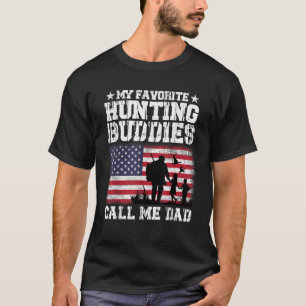 My favourite hunting buddies call me dad T-Shirt