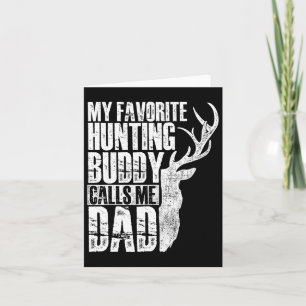 My Favourite Hunting Buddy Calls Me Dad - Deer Ani Card