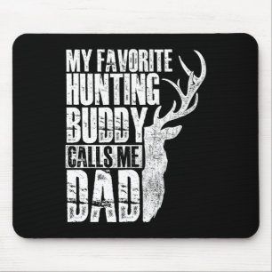 My Favourite Hunting Buddy Calls Me Dad - Deer Ani Mouse Pad