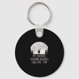 My Favourite Hunting Buddy Calls Me Dad Hunting Da Key Ring