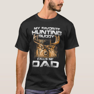 My Favourite Hunting Buddy Calls Me dad T Shirt
