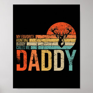 My Favourite Hunting Buddy Calls Me Daddy Love Dee Poster