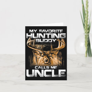 My Favourite Hunting Buddy Calls Me Uncle Card