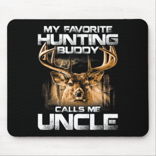 My Favourite Hunting Buddy Calls Me Uncle Mouse Pad