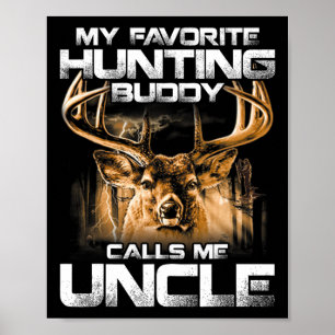 My Favourite Hunting Buddy Calls Me Uncle Poster