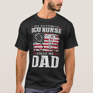 My Favourite Icu Nurse Calls Me Dad Patriotic 4th T-Shirt