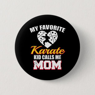 My Favourite Karate Fighter Kid Calls Me Mum Funny 6 Cm Round Badge