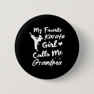 My Favourite Karate Girl Calls Me Grandma Mothers 6 Cm Round Badge