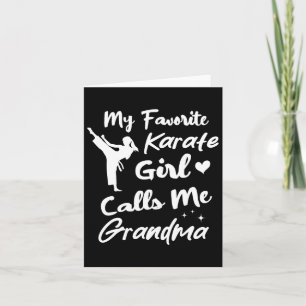 My Favourite Karate Girl Calls Me Grandma Mothers Card