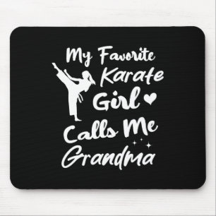 My Favourite Karate Girl Calls Me Grandma Mothers Mouse Pad