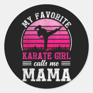 My Favourite Karate Girl Calls Me Mama Mothers Day Classic Round Sticker