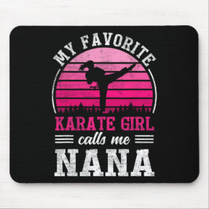 My Favourite Karate Girl Calls Me Nana Mothers Day Mouse Pad