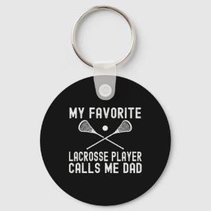 My Favourite Lacrosse Player Calls Me Dad Fathers Key Ring