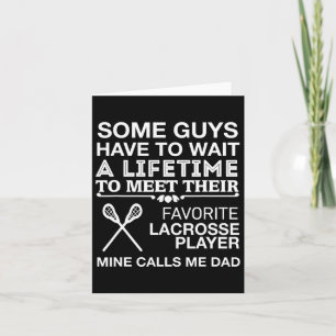 My Favourite Lacrosse Player Calls Me Dad Proud  Card