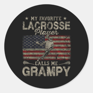 My Favourite Lacrosse Player Calls Me Grampy Fathe Classic Round Sticker