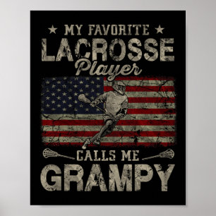 My Favourite Lacrosse Player Calls Me Grampy Fathe Poster