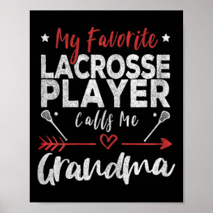 My Favourite Lacrosse Player Calls Me Grandma Poster