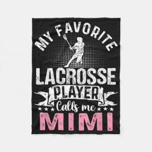My Favourite Lacrosse Player Calls Me Mimi Funny Fleece Blanket